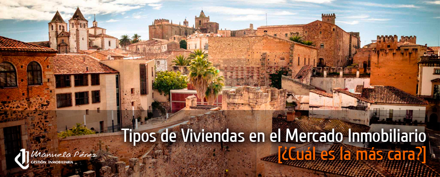 ¿Qué tipo de vivienda en Cáceres es la más cara actualmente en el mercado inmobiliario?